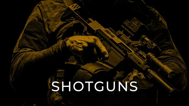 SHOTGUNS